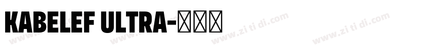 KabelEF Ultra字体转换 KabelEF Ultra字体转换